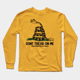 Dont Step On Me: Save Net Neutrality Long Sleeve T-Shirt